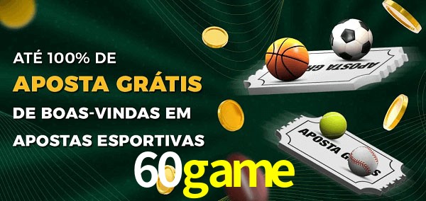 60game Ate 100% de Aposta Gratis