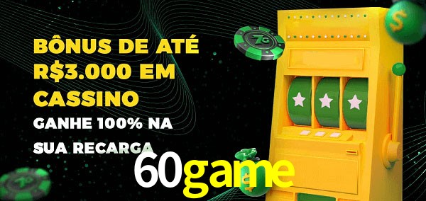 60game melhor bônus de depósito